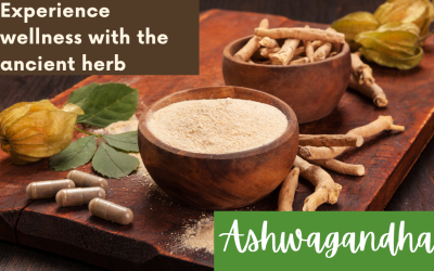 Experience wellness With Ashwagandha