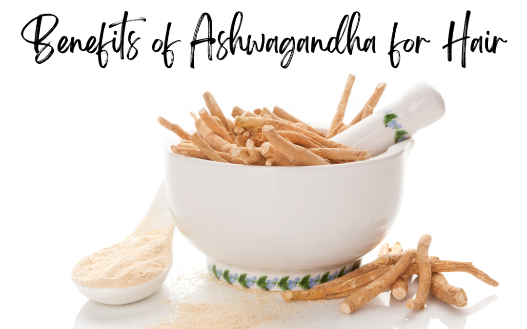 Ashwagandha for hair